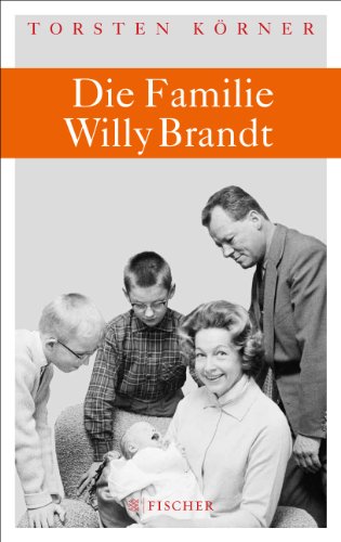  - Die Familie Willy Brandt