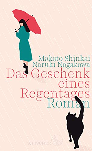 Shinkai, Makoto / Nagakawa, Naruki - Das Geschenk eines Regentages