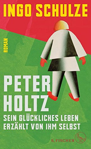  - Peter Holtz: Sein glückliches Leben erzählt von ihm selbst