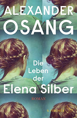  - Die Leben der Elena Silber: Roman