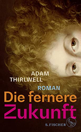 Thirlwell, Adam - Die fernere Zukunft