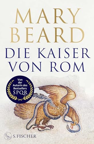 Beard, Mary - Die Kaiser von Rom - Herrscher über Volk und Reich