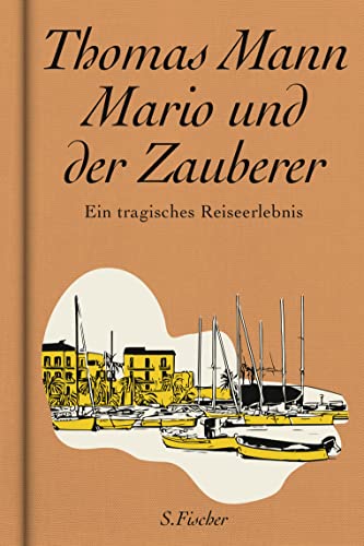 Mann, Thomas - Mario und der Zauberer - Ein tragisches Reiseerlebnis