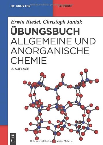  - Übungsbuch. Allgemeine und Anorganische Chemie (de Gruyter Studium)