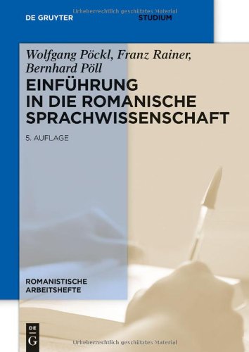  - Einführung in die romanische Sprachwissenschaft (Romanistische Arbeitshefte)