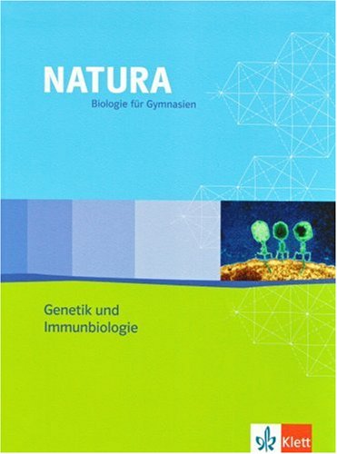  - Natura. Biologie für Gymnasien.  Ausgabe für die Oberstufe. 11.-13. Schuljahr: Themenheft Genetik und Immunbiologie