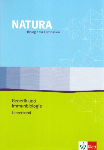  - Natura - Biologie für Gymnasien - Ausgabe für die Oberstufe. Themenheft Genetik und Immunbiologie. Lehrerband mit CD-ROM