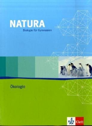  - Natura - Biologie für Gymnasien - Ausgabe für die Oberstufe: Natura Biologie. Oberstufe. Themenheft Ökologie