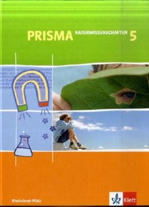  - Prisma Naturwissenschaften für Rheinland-Pfalz: Prisma 5. Schuljahr Naturwissenschaftliches Arbeiten. Schülerbuch. Rheinland-Pfalz