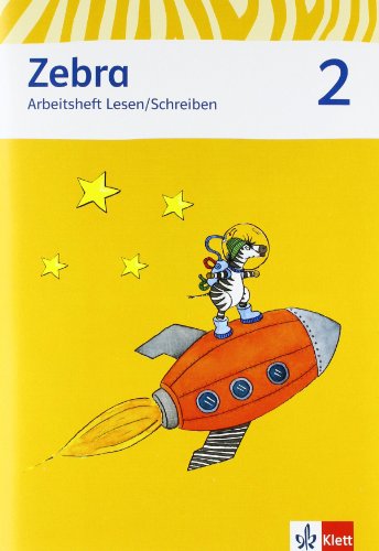  - Zebra. Arbeitsheft Lesen und Schreiben 2. Schuljahr. Neubearbeitung