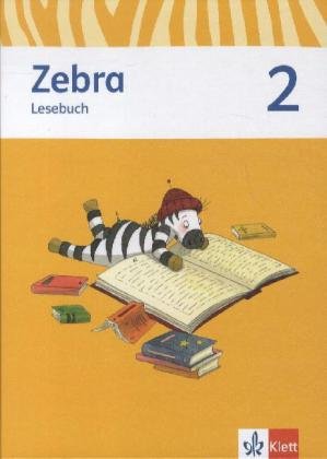  - Zebra. Neubearbeitung. Lesebuch 2. Schuljahr