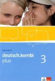  - deutsch.kombi PLUS 3. 7. Klasse. Allgemeine Ausgabe für differenzierende Schulen. Schülerbuch