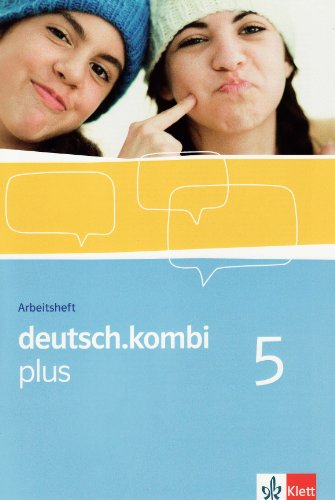  - deutsch.kombi PLUS 5. Allgemeine Ausgabe für differenzierende Schulen. Arbeitsheft für das 9. Schuljahr