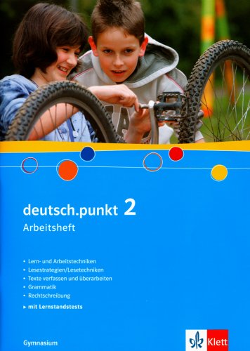  - deutsch.punkt. Sprach-, Lese- und Selbstlernbuch: deutsch.punkt 2. Arbeitsheft: Gymnasium. Lern- und Arbeitstechniken, Lesestrategien/Lesetechniken, ... Rechtschreibung und Lernstandstests: BD 2