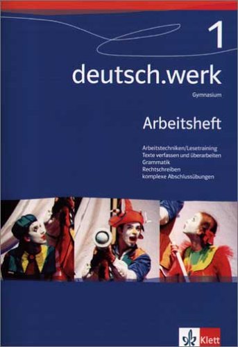  - deutsch.werk. Arbeitsbuch für Gymnasien: deutsch.werk 1. Arbeitsheft. Gymnasium: Arbeitsheft für das 5. Schuljahr: BD 1