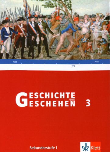  - Geschichte und Geschehen - aktuelle Ausgabe: Geschichte und Geschehen 3. Schülerbuch. Rheinland-Pfalz, Saarland: Sekundarstufe I: BD 3