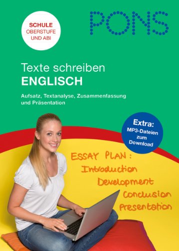  - PONS Texte schreiben Englisch: Aufsatz, Textanalyse, Zusammenfassung und Präsentation