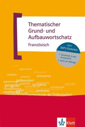  - Thematischer Grund- und Aufbauwortschatz Französisch