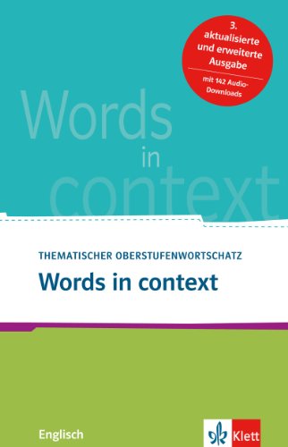  - Words in Context: Thematischer Oberstufenwortschatz Englisch