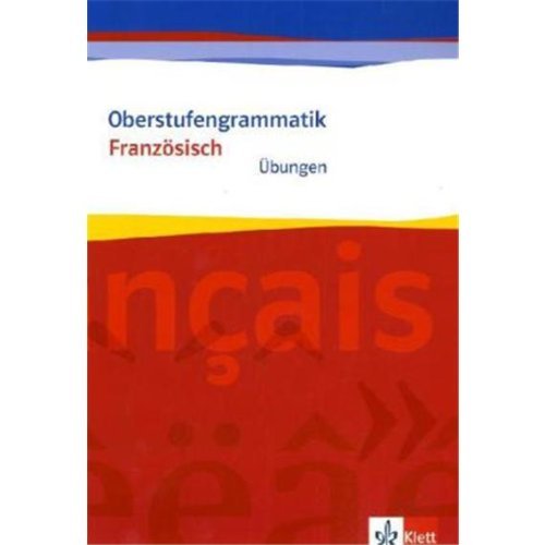  - Oberstufengrammatik Französisch. Übungsheft