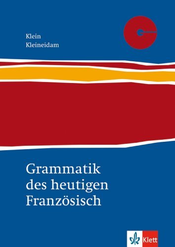 Klein / Kleineidam - Grammatik des heutigen Französisch. Neubearbeitung: Für Schule und Studium