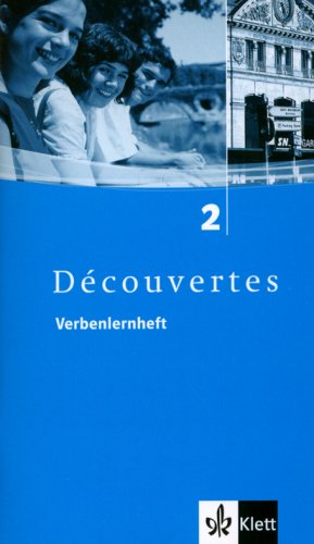  - Découvertes: Decouvertes 2. Verbenlernheft 2. Lernjahr: TEIL 2