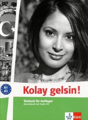  - Kolay gelsin! Türkisch für Anfänger. Arbeitsbuch mit Audio-CD