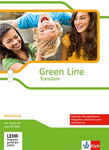  - Green Line Transition / Workbook mit Audio-CD und CD-ROM: Ausgabe für Schleswig-Holstein, Hamburg, Bemen, Nordrhein-Westfalen und Hessen / Ausgabe für ... Bemen, Nordrhein-Westfalen und Hessen