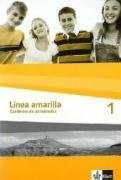  - Línea amarilla. Spanisch als 2. Fremdsprache: Linea amarilla 1. Cuaderno de actividades: Spanisch für den Beginn in Klasse 6 oder 7. Gesamtschule / Gymnasium: BD 1