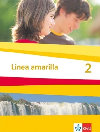  - Línea amarilla. Spanisch als 2. Fremdsprache: Linea amarilla 2. Schülerbuch: Spanisch für den Beginn in Klasse 6 oder 7. Gesamtschule / Gymnasium: BD 2