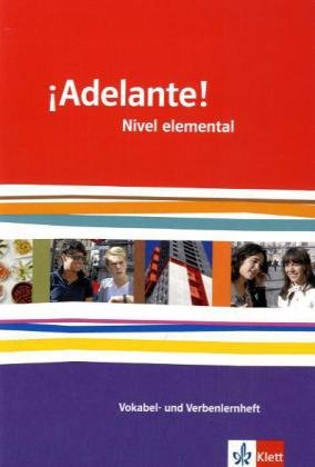  - Adelante!. Verben- und Vokabellernheft. Nivel elemental: Spanisch für berufl. Schulen und spätbeginnende Fremdsprache