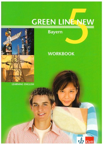  - Green Line New - Ausgabe Bayern. Englisches Unterrichtswerk für Gymnasien: Green Line New 5. Workbook. Bayern: Gymnasium