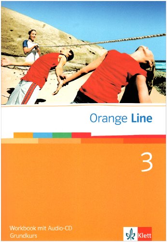  - Orange Line 3. Grundkurs. Workbook mit CD