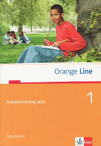  - Orange Line. Vokabeltraining aktiv Teil 1 (1. Lehrjahr). Arbeitsheft