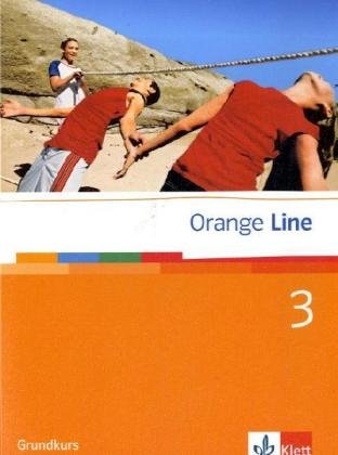  - Orange Line 3. Grundkurs. Schülerbuch