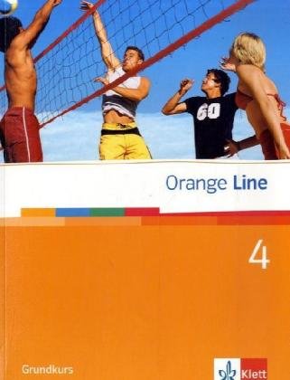  - Orange Line 4. Grundkurs Klasse 8. Schülerbuch