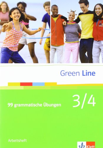  - Green Line Band 3/4. 99 grammatische Übungen mit Lösungen: BD 3/4