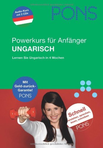  - PONS Power-Sprachkurs für Anfänger. Ungarisch. Buch und 2 CDs: Schnell verstehen, sprechen, lesen, schreiben