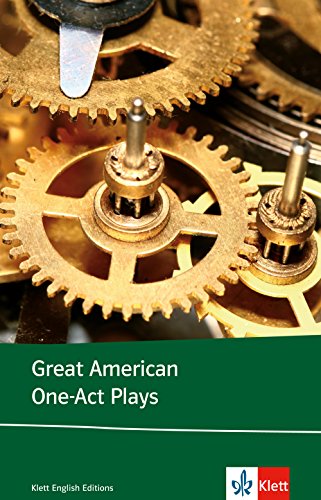  - Great American One-act Plays: Englische Lektüre für die Oberstufe. Originaltext mit Annotationen (Klett English Editions)