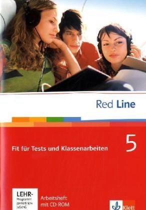  - Red Line. Unterrichtswerk für Realschulen: Red Line bd. 5. Unterrichtswerk für Realschulen / Fit für Tests und Klassenarbeiten: Vorbereitung auf ... Arbeitsheft mit CD-ROM 9. Schuljahr