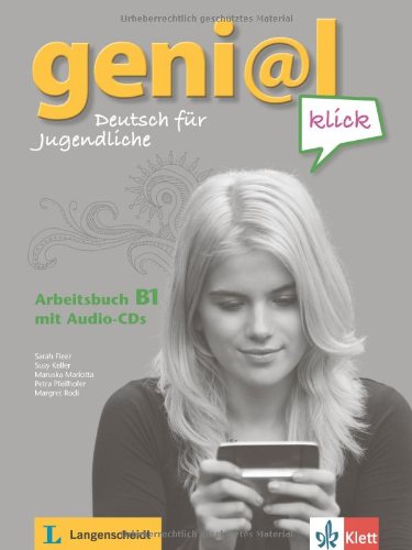  - geni@l klick / Arbeitsbuch mit 2 Audio-CDs B1: Deutsch als Fremdsprache für Jugendliche