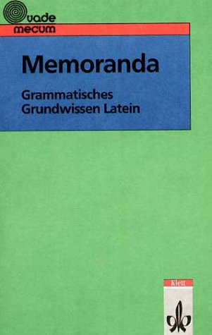  - Memoranda: Grammatisches Grundwissen Latein. Vademecum