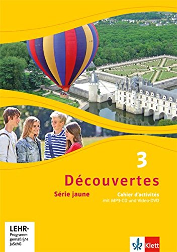  - Découvertes / Cahier d'activités mit MP3-CD und Video-DVD: Série jaune (ab Klasse 6)