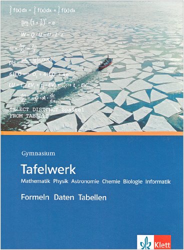  - Tafelwerk Mathematik und Naturwissenschaften: Gymnasium - 5-13. Schuljahr