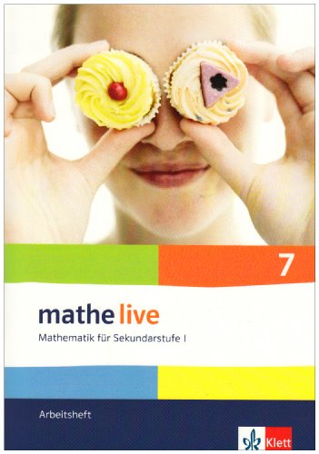  - Mathe live - Neubearbeitung. Mathematik für Sekundarstufe 1: Arbeitsheft plus Lösungsheft. 7. Schuljahr