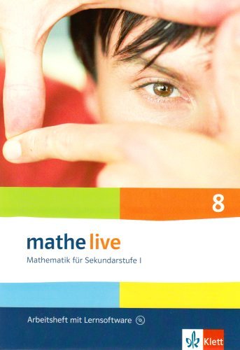  - Mathe live - Neubearbeitung. Mathematik für Sekundarstufe 1: Arbeitsheft plus Lösungsheft mit Lernsoftware. 8. Schuljahr