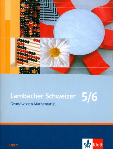  - Lambacher Schweizer Grundwissen: Lambacher Schweizer LS Grundwissen Mathematik 5./6. Schuljahr Neu. Bayern