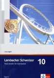  - Lambacher Schweizer - Ausgabe für Bayern: Lambacher Schweizer LS Mathematik 10. Schülerbuch Neu. Bayern