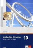  - Lambacher Schweizer - Ausgabe für Bayern: Lambacher Schweizer LS Mathematik 10. Schülerbuch Neu. Bayern