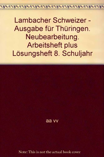  - Lambacher Schweizer - Ausgabe für Thüringen. Neubearbeitung. Arbeitsheft plus Lösungsheft 8. Schuljahr